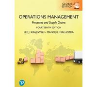 Operations Management: Processes and Supply Chains, Global Edition
