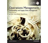 Operations Management: Sustainability and Supply Chain Management, Global Edition: Global Edition , 12/E