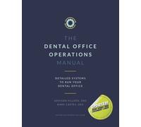 Operations Manual: Detailed Systems to Run your Dental Practice (Dental Manuals from Dental Success Network)