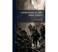 Operations of 21st Army Group