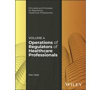 Operations of Regulators of Healthcare Professionals, Volume 4