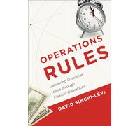 Operations Rules: Delivering Customer Value through Flexible Operations