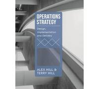 Operations Strategy: Design, Implementation and Delivery