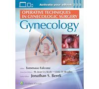 Operative Techniques in Gynecologic Surgery: Gynecology (Operative Techniques in Gynecologic Surgery, 1)