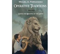 Operative Traditions: Saving the Meaning of the Earth