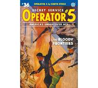 Operator 5 #36: The Bloody Frontiers