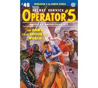 Operator 5 #42: The Dawn That Shook the World