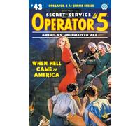 Operator 5 #43: When Hell Came to America