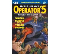 Operator 5 #45: Winged Hordes of the Yellow Vulture (45)
