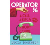 Operator 56: A Call, a Kiss and a Body Count