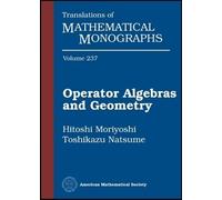 Operator Algebras and Geometry (Translations of Mathematical Monographs): 237