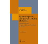 Operator Algebras and Quantum Statistical Mechanics: Equilibrium States. Models in Quantum Statistical Mechanics (Theoretical and Mathematical Physics)