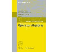 Operator Algebras: The Abel Symposium 2004: 1