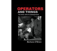 Operators and Things: The Inner Life of a Schizophrenic