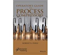 Operator's Guide to Process Compressors