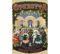 Operetta – A Theatrical History – Routledge Studies in Musical Genres