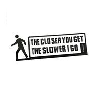 Operitacx Closer You Get The Slower I Go Car Sticker Bumper Sticker Safety Sign Car Decals for Auto Truck Window