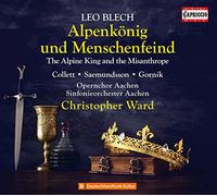 Opernchor And So Aachen/Ward - Leo Blech: Alpenkönig und Menschenfeind (The Alpine King and the Misanthrope)