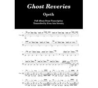 Opeth - Ghost Reveries: Full Album Drum Transcription (JDS Drum Transcription Books)