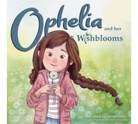 Ophelia and Her Wishblooms