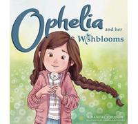 Ophelia and Her Wishblooms