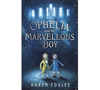 Ophelia and The Marvellous Boy