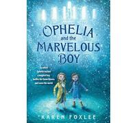 Ophelia and the Marvelous Boy