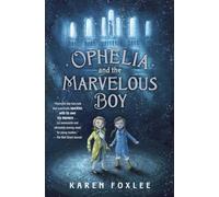 Ophelia and the Marvelous Boy