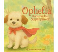 Ophelia Discovers Her Superpower