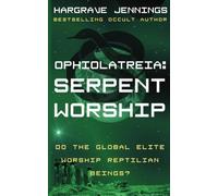 Ophiolatreia: Or Serpent Worship