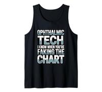 Ophthalmic Tech I Know When You’re Faking The Chart Tank Top