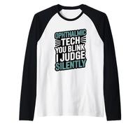 Ophthalmic Tech You Blink I Judge Silently Eye Care Humor Raglan Baseball Tee