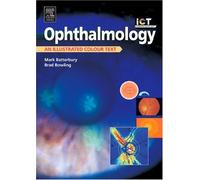 Ophthalmology: An Illustrated Colour Text