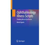 Ophthalmology Illness Scripts: Thinking like an Eye Doctor
