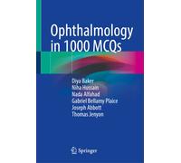 Ophthalmology in 1000 MCQs