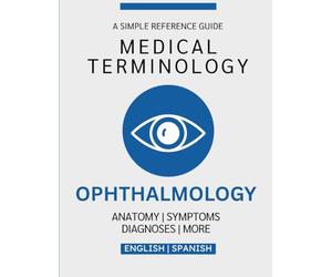 Ophthalmology Medical Terminology Guide (English & Spanish)