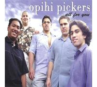 Opihi Pickers - All for You