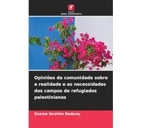 Opiniões da comunidade sobre a realidade e as necessidades dos campos de refugiados palestinianos