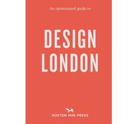 Opinionated Guide to Design London, An