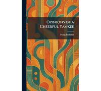 Opinions of a Cheerful Yankee