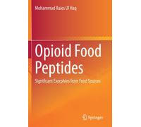 Opioid Food Peptides : Significant Exorphins from Food Sources