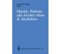 Opioids, Bulimia, and Alcohol Abuse & Alcoholism