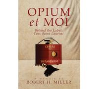 Opium et Moi: Behind the Label, Yves Saint Laurent