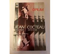 Opium, The Diary of His Cure: The Illustrated Diary of His Cure