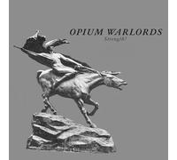 Opium Warlords – Strength! – CD