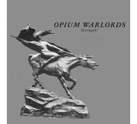 Opium Warlords - Strength [CD]
