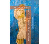 OPLONTIS, STABIES ET BOSCOREALE: VILLAS DE POMPÉI
