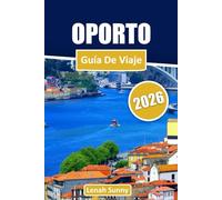Oporto Guía de viaje 2026: Explora barrios históricos, vistas al río, gastronomía local, tradiciones vinícolas y consejos privilegiados para una escapada portuguesa inolvidable