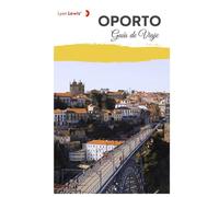 Oporto Guía de Viaje: Atracciones, gastronomía local, museos, festivales, excursiones de un día e itinerarios.