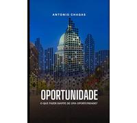 Oportunidade: O que fazer diante de uma Oportunidade?